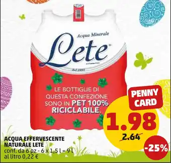 PENNY ACQUA EFFERVESCENTE NATURALE LETE conf. da 6 pz - 6x1,5 l offerta