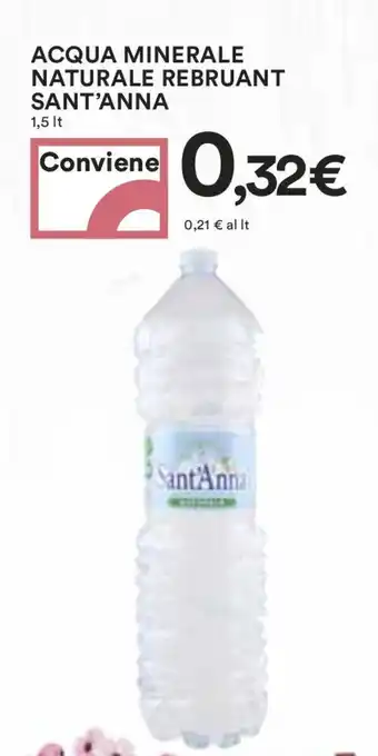 Coop ACQUA MINERALE NATURALE REBRUANT SANT'ANNA 1,5 lt offerta