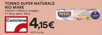 Coop TONNO SUPER NATURALE RIO MARE 3 lattine + 1 lattina in omaggio, 4 x 56 g; sgocc. 168 g offerta