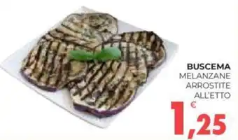 Eté BUSCEMA MELANZANE ARROSTITE ALL'ETTO offerta