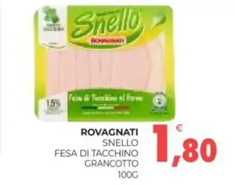 Eté ROVAGNATI SNELLO FESA DI TACCHINO GRANCOTTO 100G offerta