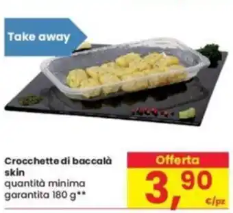 Eurospar Crocchette di baccalà skin quantità minima garantita 180 g offerta