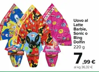 Carrefour Express Uovo al Latte Barbie, Sonic o Bing Dolfin 220 g offerta