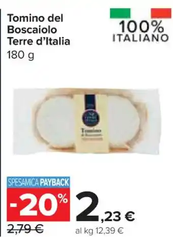 Carrefour Express Tomino del Boscaiolo Terre d'Italia 180 g offerta