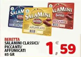 Premium Supermercati Beretta Salamini Classici/Piccanti/Affumicati 85gr offerta
