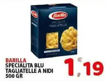 Premium Supermercati Barilla Specialita Blu Tagliatelle a Nidi 500gr offerta