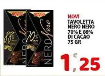 Premium Supermercati Novi Tavoletta Nero Nero 70% e 88% di Cacao 75gr offerta