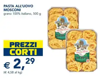 Esselunga PASTA ALL'UOVO MOSCONI grano 100% italiano, 500 g offerta