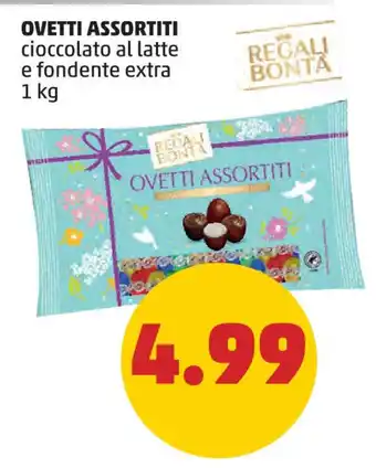 PENNY OVETTI ASSORTITI cioccolato al latte e fondente extra 1 kg offerta