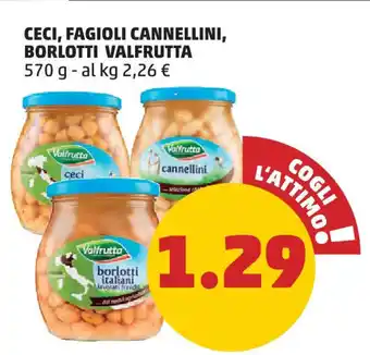 PENNY CECI, FAGIOLI CANNELLINI, BORLOTTI VALFRUTTA 570 g offerta