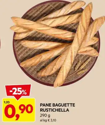 DPiù PANE BAGUETTE RUSTICHELLA 290 g offerta