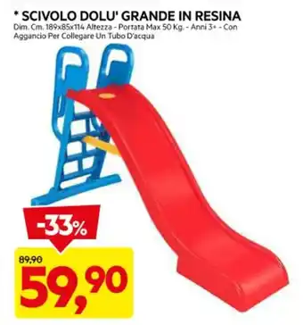 DPiù SCIVOLO DOLU' GRANDE IN RESINA offerta