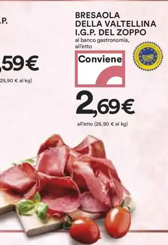 Coop BRESAOLA DELLA VALTELLINA I.G.P. DEL ZOPPO al banco gastronomia, all'etto offerta