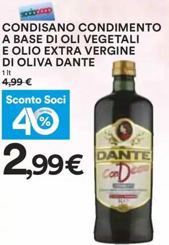 Coop CONDISANO CONDIMENTO A BASE DI OLI VEGETALI E OLIO EXTRA VERGINE DI OLIVA DANTE 1 lt offerta