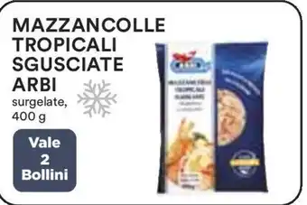 Coop MAZZANCOLLE TROPICALI SGUSCIATE ARBI surgelate 400 g offerta