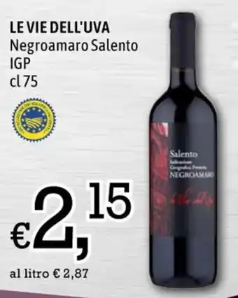 Famila LE VIE DELL'UVA Negroamaro Salento IGP cl 75 offerta