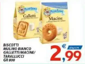 Vivo Supermercati BISCOTTI MULINO BIANCO GALLETTI/MACINE/ TARALLUCCI GR 800 offerta