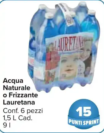 Carrefour Market Acqua Naturale o Frizzante Lauretana Conf. 6 pezzi 1,5 L Cad. 9 l offerta