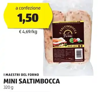 ALDI I MAESTRI DEL FORNO MINI SALTIMBOCCA 320 g offerta