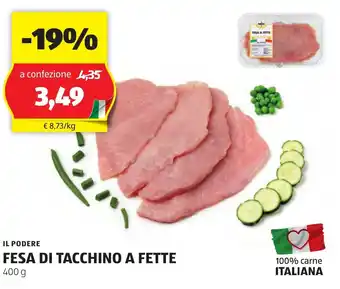 ALDI IL PODERE FESA DI TACCHINO A FETTE 400 g offerta