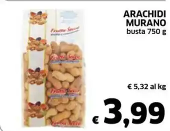 Ecu Discount ARACHIDI MURANO busta 750 g offerta