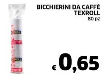 Ecu Discount BICCHIERINI DA CAFFÈ TEXROLL 80 pz offerta