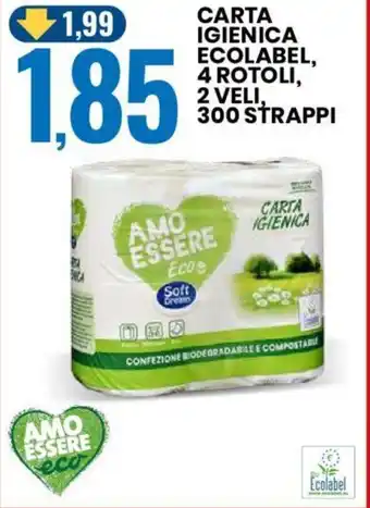 Eurospin AMO ESSERE eco CARTA IGIENICA ECOLABEL, 4 ROTOLI, 2 VELI, 300 STRAPPI offerta