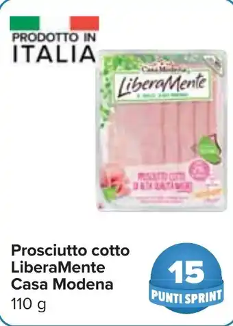 Carrefour Prosciutto cotto LiberaMente Casa Modena 110 g offerta