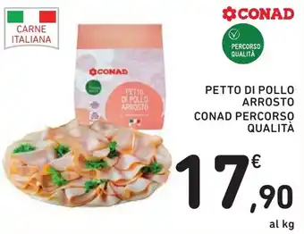 Spazio Conad PETTO DI POLLO ARROSTO CONAD PERCORSO QUALITÀ offerta