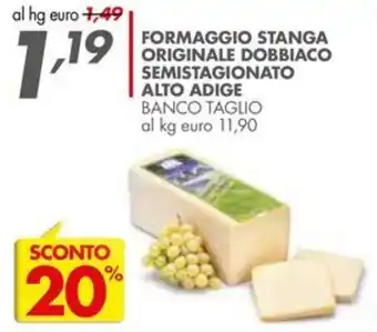 Italmark FORMAGGIO STANGA ORIGINALE DOBBIACO SEMISTAGIONATO ALTO ADIGE BANCO TAGLIO offerta