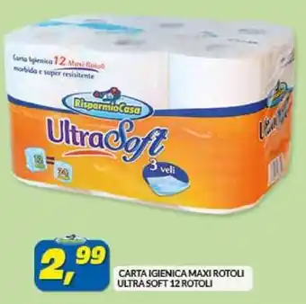 Risparmio Casa CARTA IGIENICA MAXI ROTOLI ULTRA SOFT 12 ROTOLI offerta