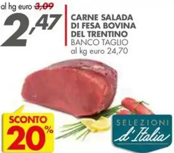 Italmark CARNE SALADA DI FESA BOVINA DEL TRENTINO BANCO TAGLIO offerta