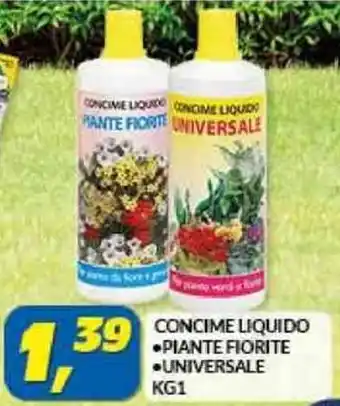 Risparmio Casa CONCIME LIQUIDO PIANTE FIORITE ,UNIVERSALE KG1 offerta