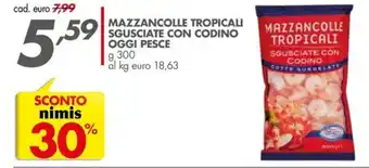 Italmark MAZZANCOLLE TROPICALI SGUSCIATE CON CODINO OGGI PESCE g 300 offerta