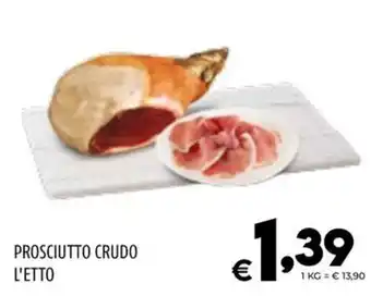 Il Centesimo PROSCIUTTO CRUDO L'ETTO offerta