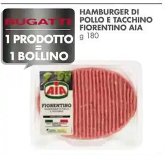 Italmark HAMBURGER DI POLLO E TACCHINO FIORENTINO AIA g 180 offerta