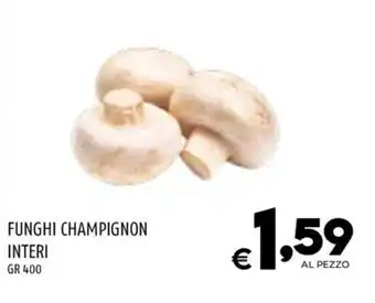 Il Centesimo FUNGHI CHAMPIGNON INTERI GR 400 offerta