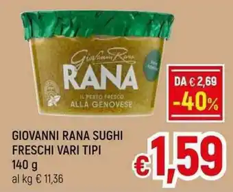 A&O GIOVANNI RANA SUGHI FRESCHI VARI TIPI 140 g offerta