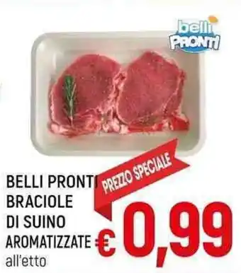 A&O BELLI PRONTI BRACIOLE DI SUINO AROMATIZZATE offerta