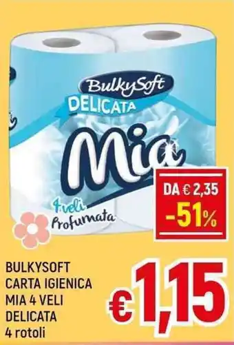 A&O BULKYSOFT CARTA IGIENICA MIA 4 VELI DELICATA 4 rotoli offerta