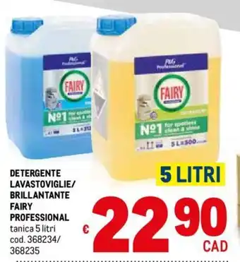 Metro DETERGENTE LAVASTOVIGLIE/ BRILLANTANTE FAIRY PROFESSIONAL tanica 5 litri offerta