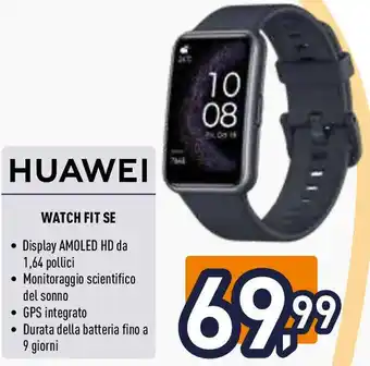 Unieuro HUAWEI WATCH FIT SE offerta