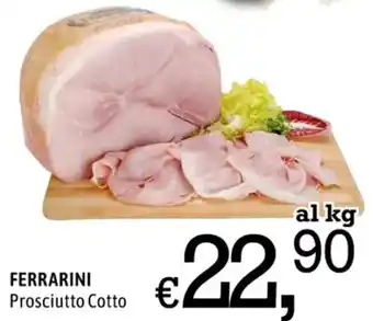 Famila FERRARINI Prosciutto Cotto offerta