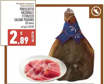 Conad PROSCIUTTO NAZIONALE L'ETRUSCO SALUMI POGGINO 20 mesi offerta