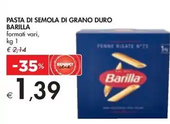 Bennet PASTA DI SEMOLA DI GRANO DURO BARILLA formati vari, kg 1 offerta