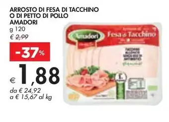 Bennet ARROSTO DI FESA DI TACCHINO O DI PETTO DI POLLO AMADORI offerta