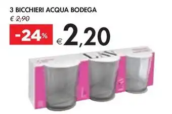 Bennet 3 BICCHIERI ACQUA BODEGA offerta