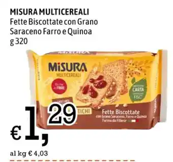 Famila MISURA MULTICEREALI Fette Biscottate con Grano Saraceno Farro e Quinoa g320 offerta