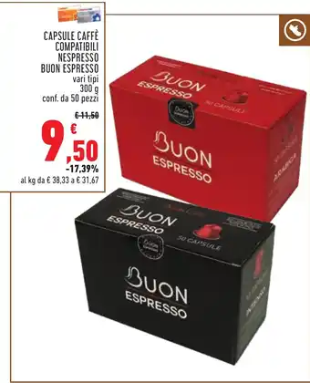 Conad CAPSULE CAFFÈ COMPATIBILI NESPRESSO BUON ESPRESSO vari tipi 300 g conf. da 50 pezzi offerta