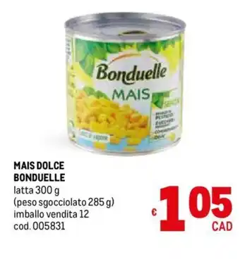 Metro MAIS DOLCE BONDUELLE latta 300 g offerta